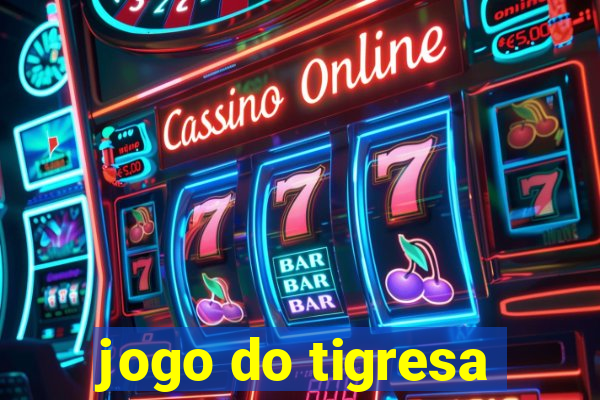 jogo do tigresa